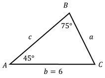Triangle ABC with angles 45°, 75°, side b = 6, and sides a and c labeled, for solving side a using Law of Sines.