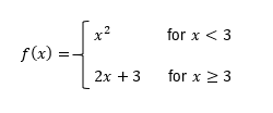 Piecewise function f(x) showing x^2 for x < 3 and 2x + 3 for x ≥ 3.