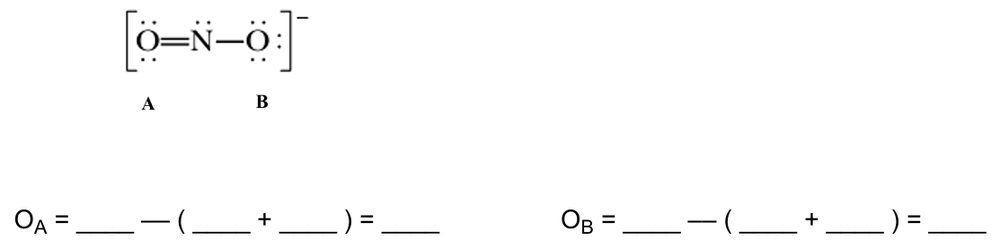 Lewis structure of nitrite ion with labeled oxygen atoms A and B, and blank formal charge calculation formulas below.