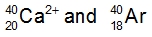 Isoelectronic and isotopic pair: Ca²⁺ and Ar with atomic numbers 20 and 18.