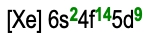 Electron configuration of gold: [Xe] 6s² 4f¹⁴ 5d⁹