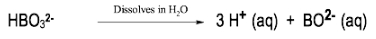 Dissociation of HBO3^2- in water producing 3 H+ and BO3^2- ions.