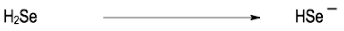 Chemical reaction showing H2Se converting to its conjugate base HSe-.