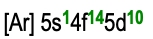 Electron configuration of gold: [Ar] 5s¹ 4f¹⁴ 5d¹⁰