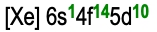 Electron configuration of gold: [Xe] 6s¹ 4f¹⁴ 5d¹⁰