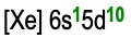 Electron configuration of gold: [Xe] 6s¹ 5d¹⁰