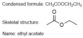 Condensed formula CH3COOCH2CH3, skeletal structure, name: ethyl acetate.