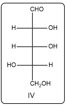 Fischer projection of carbohydrate structure IV, showing an aldehyde group.