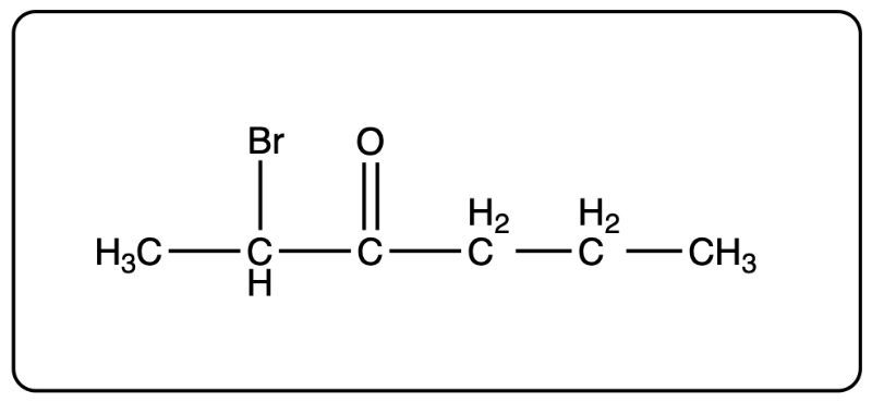 Condensed structural formula of 2-bromo-3-hexanone with Br and carbonyl group.