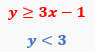 Graph showing two inequalities: y ≥ 3x - 1 (shaded above line) and y < 3 (shaded below horizontal line).