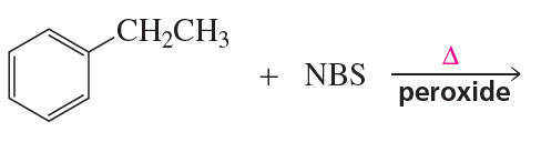 Chemical reaction showing ethylbenzene reacting with NBS and peroxide, indicating side-chain halogenation.