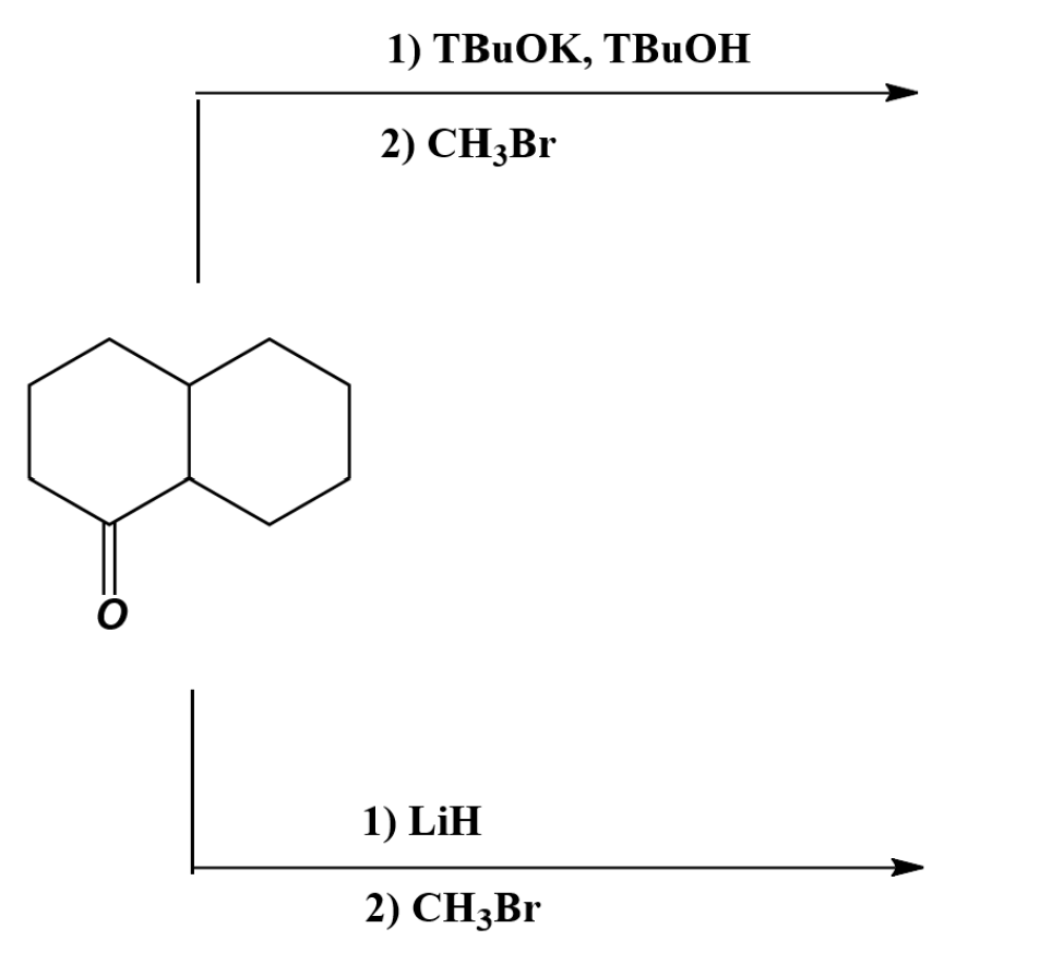 Two-step reactions showing a ketone reacting with TBuOK/TBuOH or LiH, then CH3Br, forming two different alkylated products.