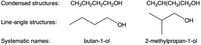 Condensed and line-angle structures for butan-1-ol and 2-methylpropan-1-ol.