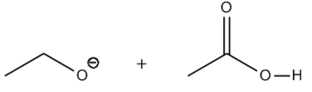 Two chemical structures shown: ethoxide ion and acetic acid, with a plus sign between them indicating a reaction.