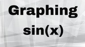 Graphing the sin(x)