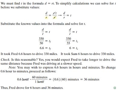 Example 5: Two people traveled in separate cars. They each traveled a distance of 330 miles on an interstate highway. Fred traveled at exactly 50 mph. Sam traveled at exactly 55 mph. How much time did the trip take each person?