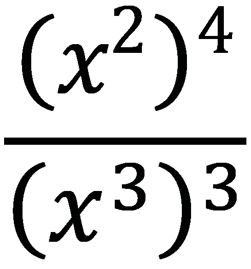 (x^2)^4 divided by (x^3)^3