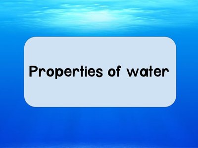 Properties of water title slide