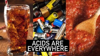 Acids are everywhere: soda, batteries, tomato sauce