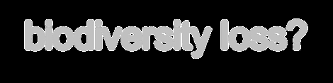 biodiversity loss?