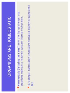 Organisms are homeostatic
