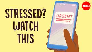 Stressed? Watch this - TED Ed stress response