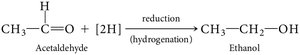 Reduction (hydrogenation) of acetaldehyde to ethanol