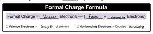 Formal charge formula: Valence electrons - (Bonds + Nonbonding electrons)