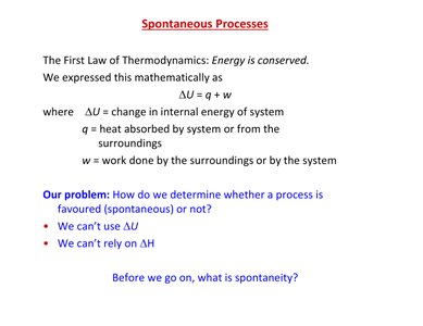 First Law of Thermodynamics and spontaneous processes