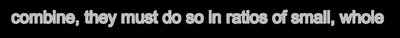 combine, they must do so in ratios of small, whole