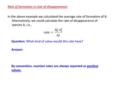 Explanation of rate of formation vs. disappearance