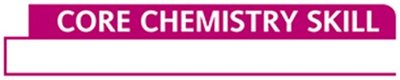 Core Chemistry Skill textbook feature
