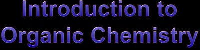 Introduction to Organic Chemistry title slide