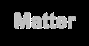 Matter takes up space and has mass