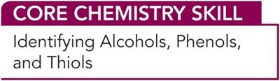 Core Chemistry Skill: Identifying Alcohols, Phenols, and Thiols