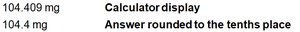 Example of rounding a calculated answer to the correct number of significant figures
