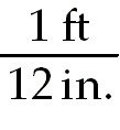 1 ft per 12 in.