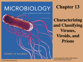 Chapter 13: Characterizing and Classifying Viruses, Viroids, and Prions