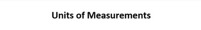 Units of Measurements heading