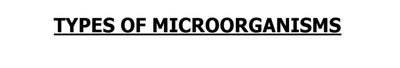 List of microorganism types
