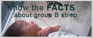 Group B strep awareness for neonatal disease