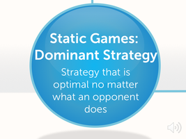 Static Games: Dominant Strategy
