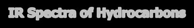 IR Spectra of Hydrocarbons