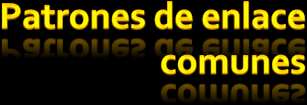 Patrones de enlace comunes
