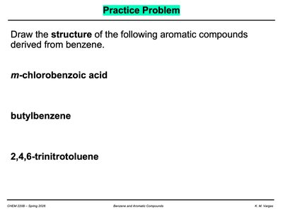 Practice: draw structures of aromatic compounds