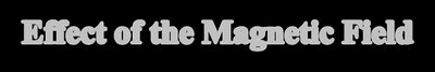 Effect of magnetic field