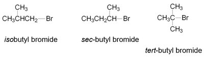 isobutyl, sec-butyl, tert-butyl bromide