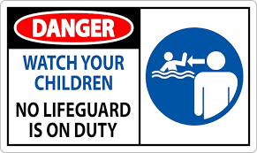 Danger sign: Watch your children, no lifeguard on duty
