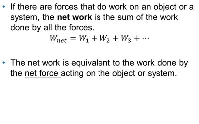Net work is the sum of work by all forces