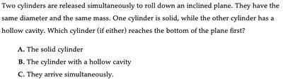 Quick check: solid vs hollow cylinder